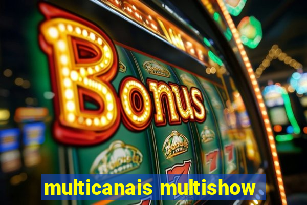 multicanais multishow